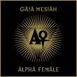 Gaia Mesiah : Alpha Female
